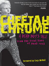 Cheetah Chrome (eBook): A Dead Boy's Tale: From the Front Lines of Punk Rock